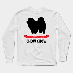 I Love My Chow Chow Long Sleeve T-Shirt